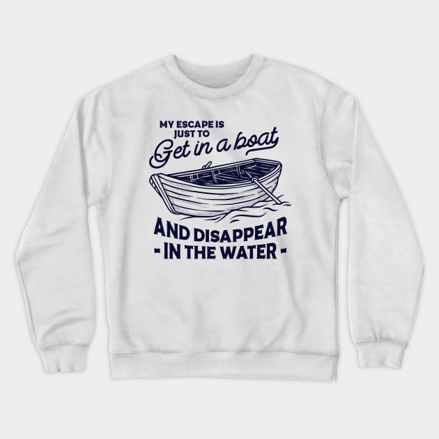 Get in a boat Crewneck Sweatshirt by Vintage Division